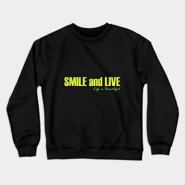 Smile and Live Crewneck Sweatshirt by mariarzeszotarska